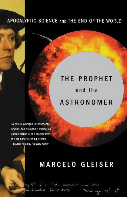 The Prophet and the Astronomer: A Scientific Journey to the End of Time - Paperback