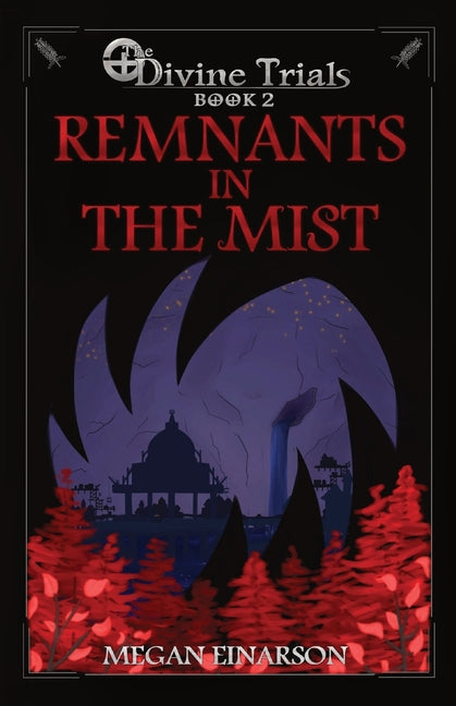 Remnants in the Mist: Divine Trials Series Book 2 - Paperback