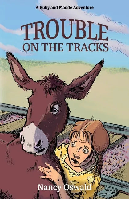 Trouble on the Tracks: Ruby and Maude Adventure Book 2 - Paperback