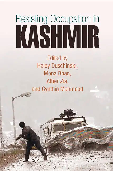 Resisting Occupation in Kashmir - Hardcover