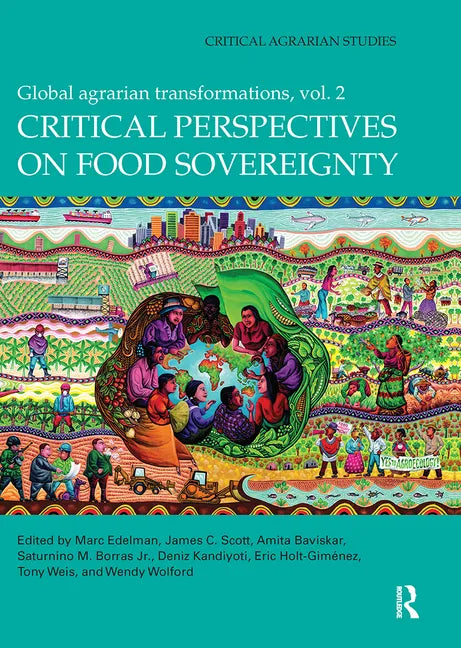 Critical Perspectives on Food Sovereignty: Global Agrarian Transformations, Volume 2 - Paperback