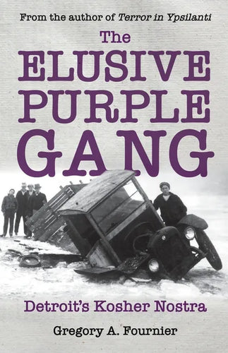 The Elusive Purple Gang: Detroit's Kosher Nostra - Paperback
