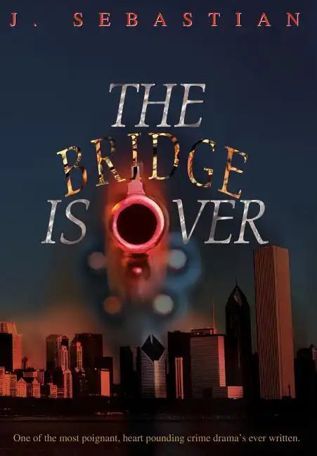 The Bridge Is Over - Hardcover