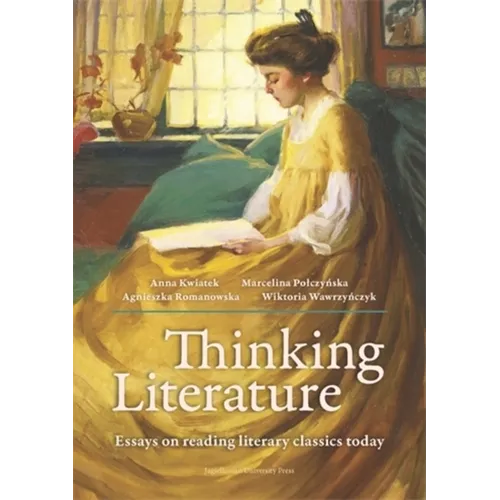 Thinking Literature: Essays on Reading Literary Classics Today - Paperback