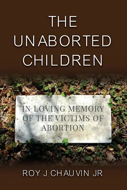 The Unaborted Children - Paperback