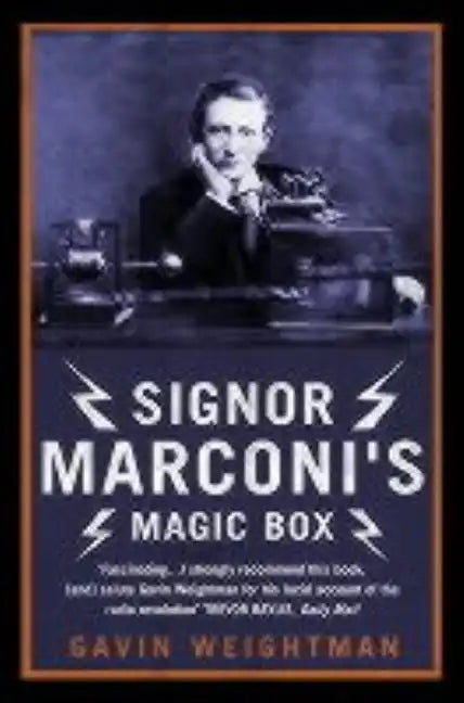 Signor Marconi's Magic Box: The invention that sparked the radio revolution - Paperback