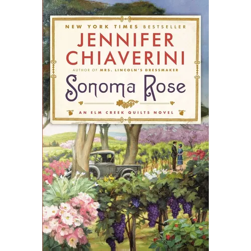 Sonoma Rose: An Elm Creek Quilts Novel - Paperback