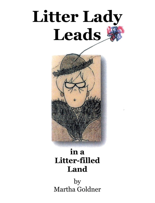 Litter Lady Leads: in a Litter-filled Land - Hardcover