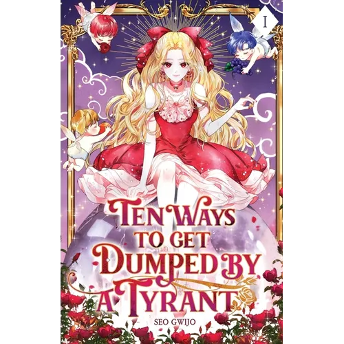 Ten Ways to Get Dumped by a Tyrant: Volume I (Light Novel) - Paperback