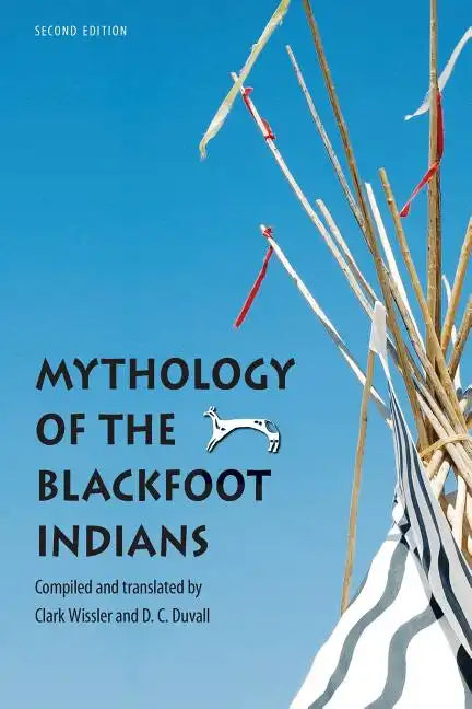 Mythology of the Blackfoot Indians - Paperback