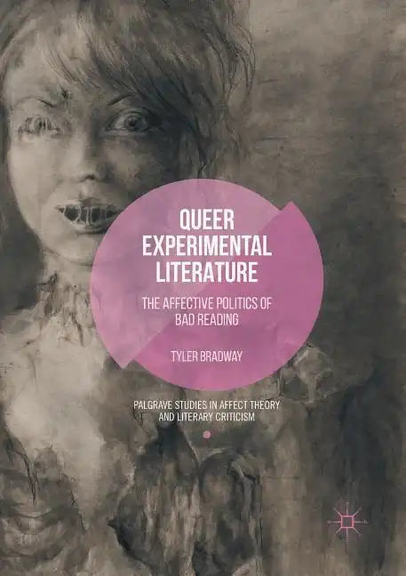 Queer Experimental Literature: The Affective Politics of Bad Reading - Paperback