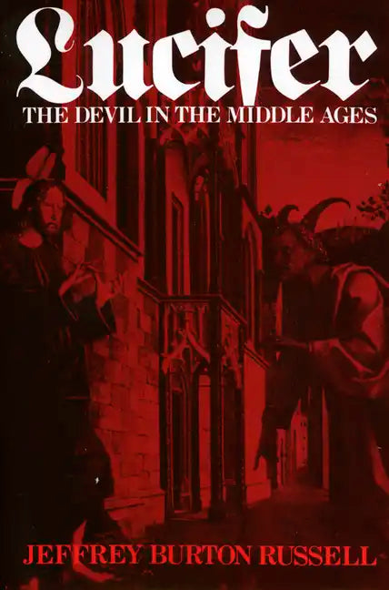 Lucifer: The Devil in the Middle Ages - Hardcover