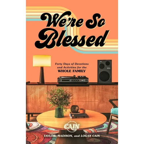 We're So Blessed: Forty Days of Devotions and Activities for the Whole Family - Hardcover