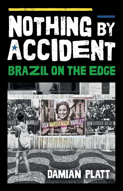 Nothing by Accident: Brazil On The Edge - Paperback