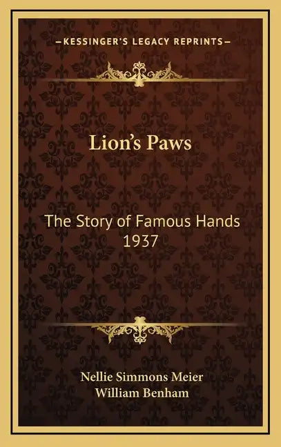 Lion's Paws: The Story of Famous Hands 1937 - Hardcover