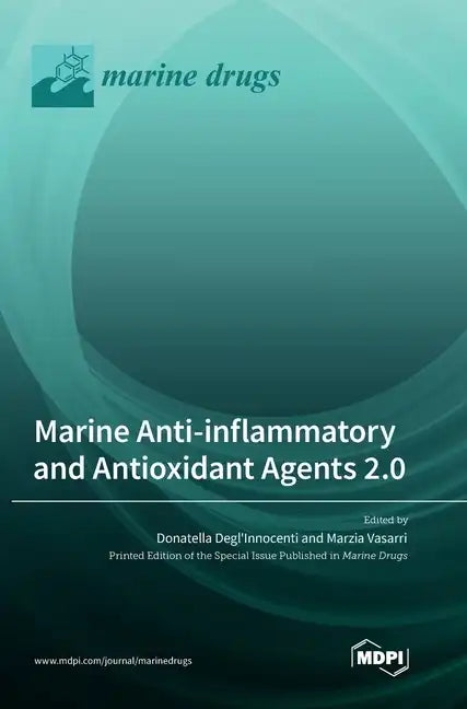 Marine Anti-inflammatory and Antioxidant Agents 2.0 - Hardcover