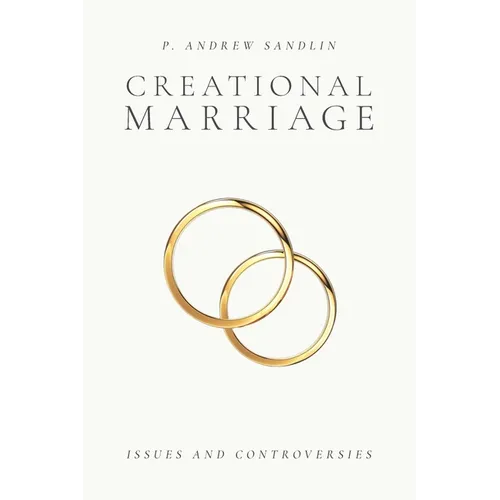 Creational Marriage: Issues and Controversies - Paperback