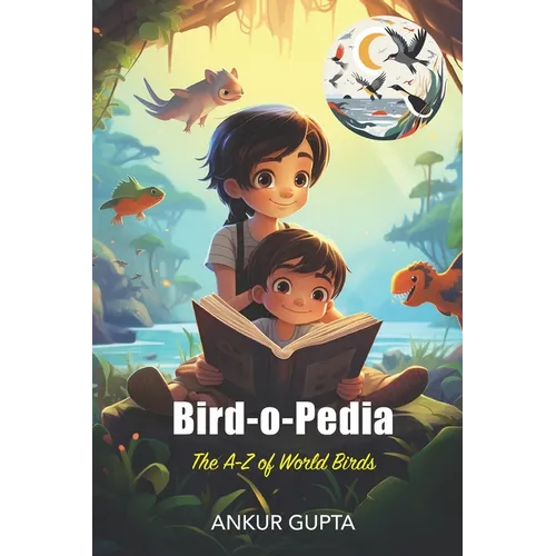 Bird-o-Pedia: The A-Z of World Birds - Paperback