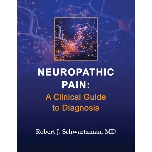 Neuropathic Pain: A Clinical Guide to Diagnosis - Paperback