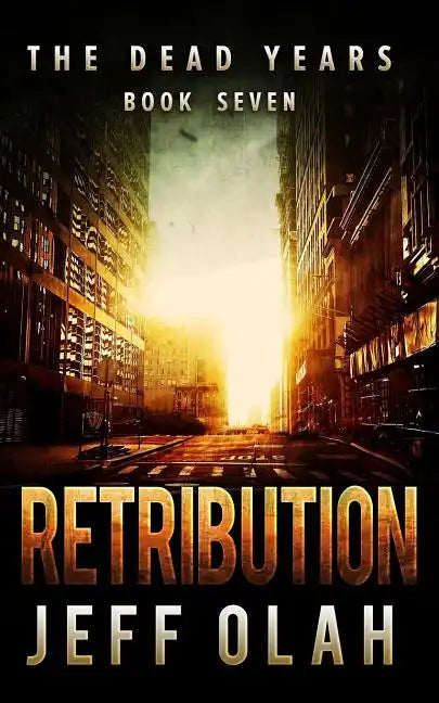 The Dead Years - RETRIBUTION - Book 7 (A Post-Apocalyptic Thriller) - Paperback