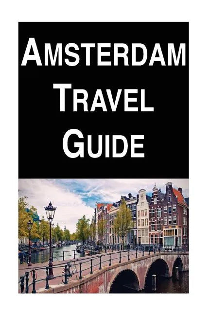 Amsterdam Travel Guide - Paperback