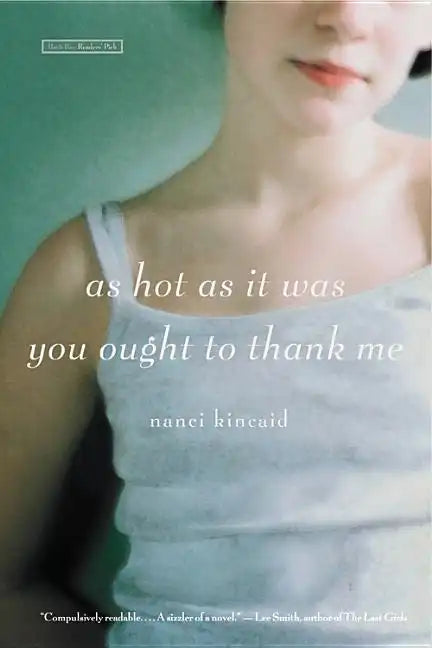 As Hot as It Was You Ought to Thank Me - Paperback