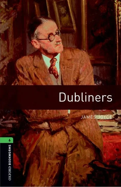 Oxford Bookworms Library: Level 6: Dubliners - Paperback