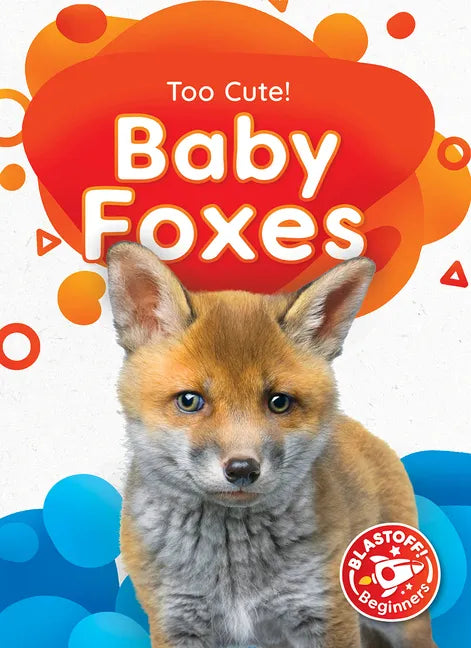 Baby Foxes - Library Binding