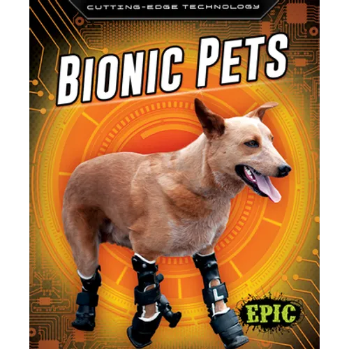 Bionic Pets - Library Binding