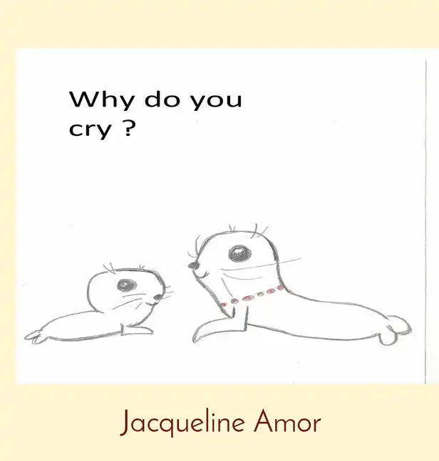 Why do you cry ? - Hardcover
