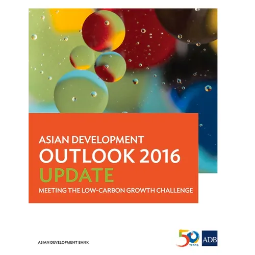 Asian Development Outlook 2016 Update: Meeting the Low-Carbon Growth Challenge - Paperback