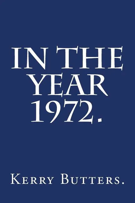 In the Year 1972. - Paperback