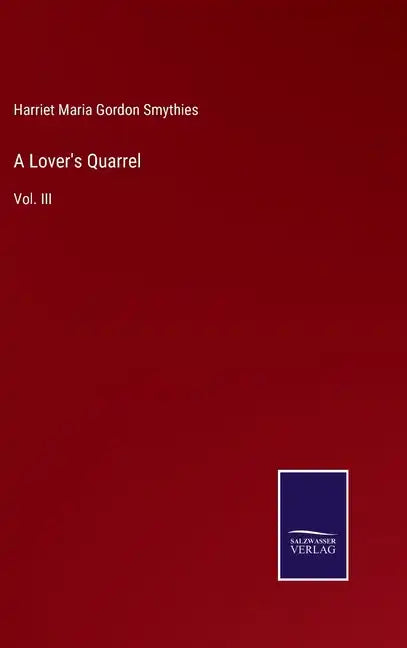 A Lover's Quarrel: Vol. III - Hardcover