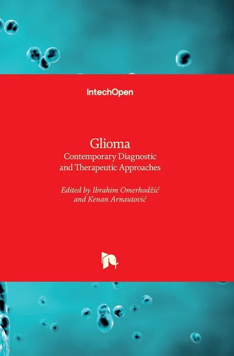 Glioma: Contemporary Diagnostic and Therapeutic Approaches - Hardcover