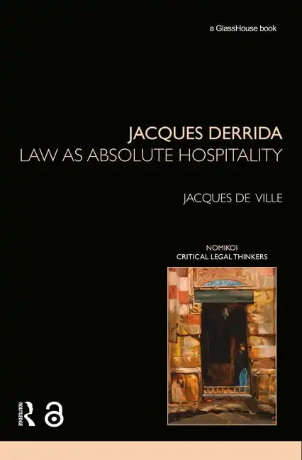 Jacques Derrida: Law as Absolute Hospitality - Paperback