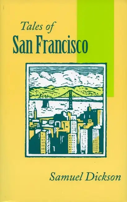 Tales of San Francisco: Comprising 'San Francisco Is Your Home, ' 'San Francisco Kaleidoscope, ' 'The Streets of San Francisco' - Paperback