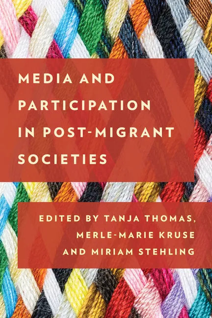Media and Participation in Post-Migrant Societies - Paperback