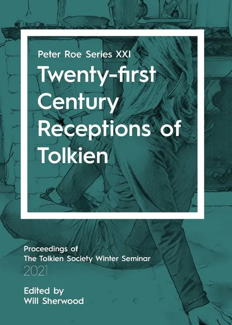 Twenty-first Century Receptions of Tolkien: Peter Roe Series XXI - Paperback
