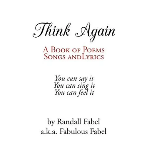 Think Again: A Book of Poems, Songs and Lyrics - Paperback