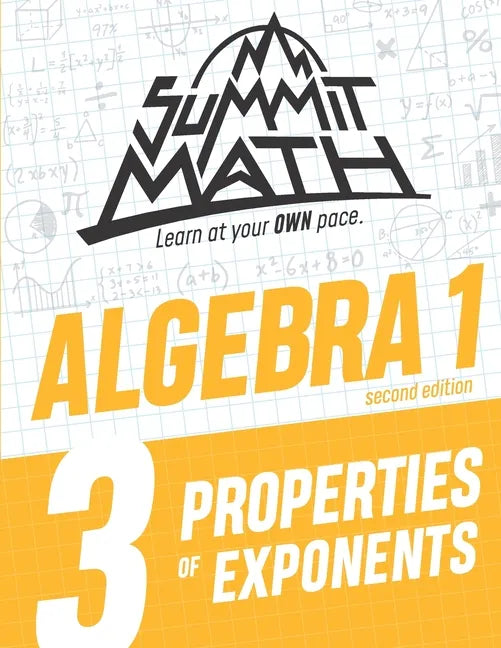 Summit Math Algebra 1 Book 3: Properties of Exponents - Paperback