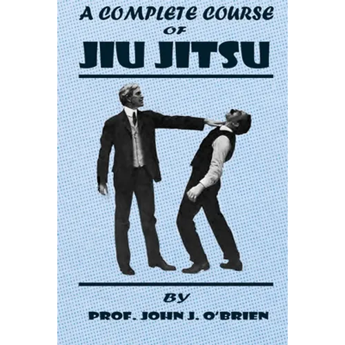 A Complete Course Of Jiu Jitsu - Paperback