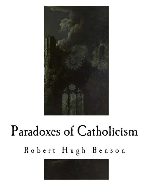 Paradoxes of Catholicism - Paperback