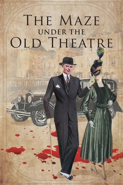 The Maze Under The Old Theater - Paperback