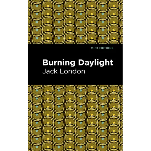 Burning Daylight - Hardcover