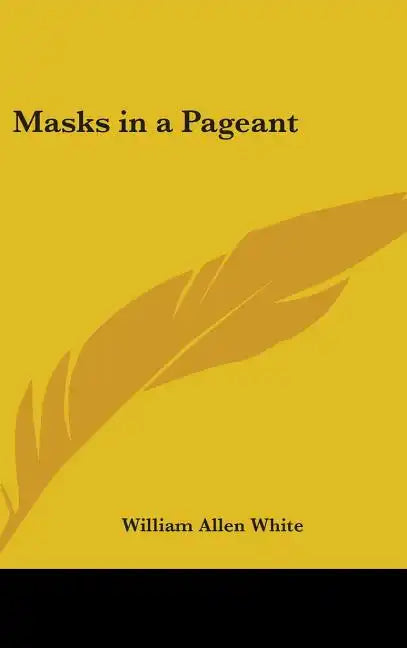 Masks in a Pageant - Hardcover