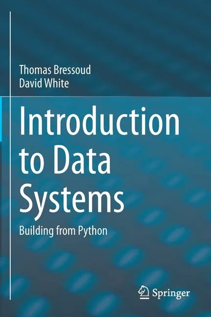 Introduction to Data Systems: Building from Python - Paperback