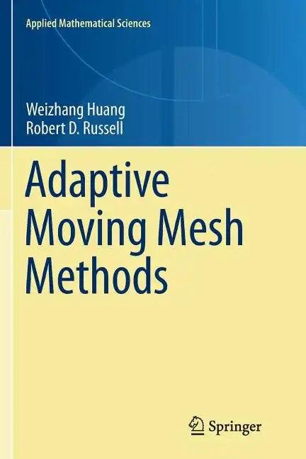 Adaptive Moving Mesh Methods - Paperback