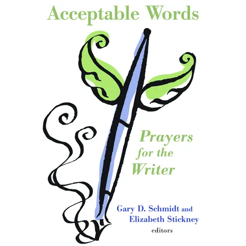 Acceptable Words: Prayers for the Writer - Paperback
