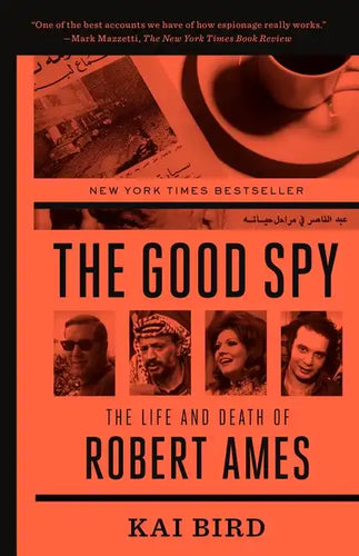 The Good Spy: The Life and Death of Robert Ames - Paperback