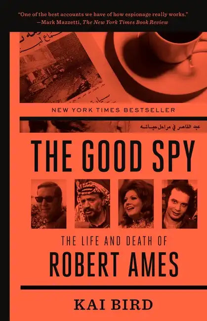 The Good Spy: The Life and Death of Robert Ames - Paperback